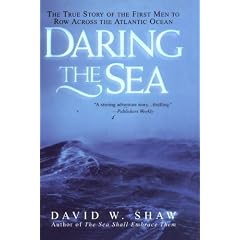 Daring the Sea: The True Story of the First Men to Row Across the Atlantic Ocean