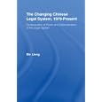  The Changing Chinese Legal System, 1978-Present: Centralization of Power and Rationalization of the Legal System (East... by Bin Liang