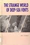 The Strange World of Deep-Sea Vents (Earth Processes Book)