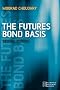 The Futures Bond Basis (Securities Institute)