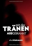 Zusammenfassung Zeit der Tränen - Ausgebrannt: Burnout