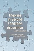 Theories in Second Language Acquisition: An Introduction (Second Language Acquisition Research Series) (Second Language Acquisition Research)