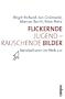 Flickernde Jugend - rauschende Bilder: Netzkulturen im Web 2.0