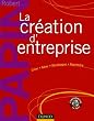La cr�ation d'entreprise - 14�me �dition - Cr�ation, reprise, d�veloppement