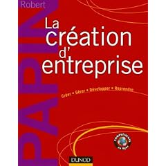 La cr�ation d'entreprise - 14�me �dition - Cr�ation, reprise, d�veloppement
