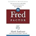 The Fred Factor (How Passion in Your Work and Life Can Turn the Ordinary into the Extraordinary) (Hardcover)