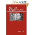 Click here to buy State and Religion in China by  Anthony C. Yu.