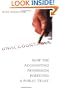Unaccountable: How the Accounting Profession Forfeited a Public Trust