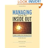 Managing From the Inside Out: 16 Insights For Building Positive Relationships With Staff Jim Hornickel, Suzanne Guthrie and Marcus Badgley