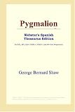 Pygmalion (Webster's Spanish Thesaurus Edition)