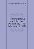 Produkt-Bild: Homer Martin, a reminiscence, October 28, 1836-February 12, 1897