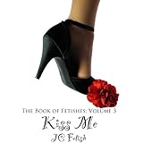 Kiss Me (The Book of Fetishes)