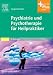 Produkt-Bild: Psychiatrie und Psychotherapie f&uuml;r Heilpraktiker: Mit Zugang zum Elsevier-Portal