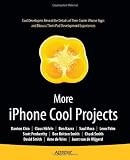 More iPhone Cool Projects (Books for Professionals by Professionals)