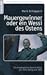 Mauergewinner oder ein Wessi des Ostens: 30 vergnügliche Geschichten aus dem Alltag der DDR