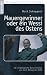 Mauergewinner oder ein Wessi des Ostens: 30 vergnügliche Geschichten aus dem Alltag der DDR