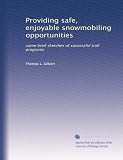 Search : Providing safe, enjoyable snowmobiling opportunities: some brief sketches of successful trail programs