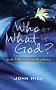 Who or What Is God?: And Other Investigations