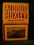 Along the road : notes and essays of a tourist