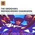 THE GROOVERS「MONOCHROME CHAMELEON+2」