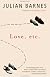 Love, etc. (Vintage International)