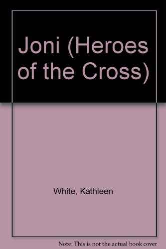 Joni (Heroes of the Cross)