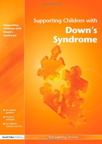 Supporting Children with... 11 pack: Supporting Children with Down's Syndrome (David Fulton / Nasen)