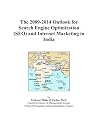 The 2009-2014 Outlook for Search Engine Optimization (SEO) and Internet Marketing in India