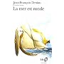 La Mer est ronde de Jean-Fran�ois Deniau