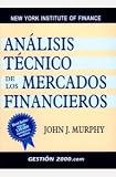 Analisis Tecnico de Los Mercados Financieros / Technical Analysis of Financial Markets (Spanish Edition)