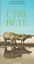 Etre b�te