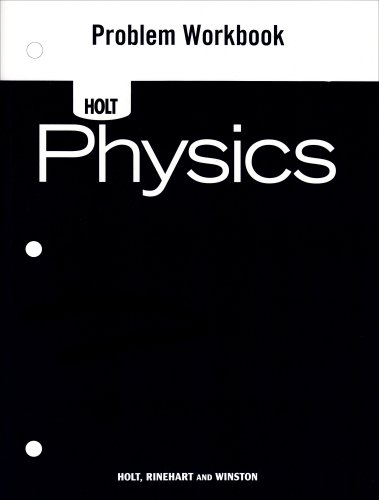 Holt Physics: Problem Workbook