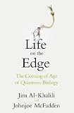 Life on the edge : the coming of age of quantum biology