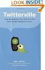 Twitterville: How Businesses...