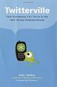 Twitterville: How Businesses Can Thrive in the New Global Neighborhoods