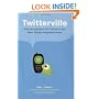 Twitterville: How Businesses Can Thrive in the New Global Neighborhoods