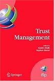 Review Springer  / Trust Management: Proceedings of IFIPTM 2007: Joint iTrust and PST Conferences on Privacy, Trust Management and Security (IFIP International Federation ... in Information and Communication Technology)