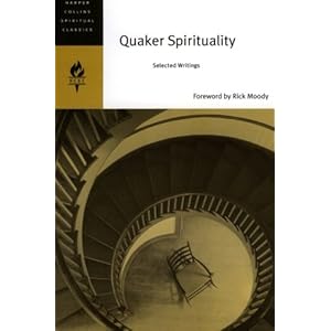 Quaker Spirituality: Selected Writings (HarperCollins Spiritual Classics)