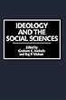 Ideology and the social sciences - [electronic resource]  : edited by Graham C.Kinloch and Raj P. Mohan.