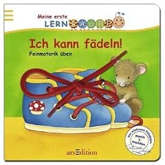 Meine erste Lernraupe: Ich kann f�deln!: Feinmotorik �ben