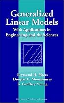 Generalized Linear Models: With Applications in Engineering and the Sciences (Wiley Series in Probability and Statistics)