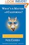 What's the Matter with California?: Cultural Rumbles from the Golden State and Why the Rest of Us Should Be Shaking