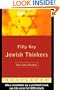 Fifty Key Jewish Thinkers (Routledge Key Guides)