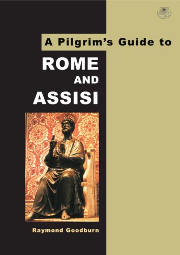A Pilgrim’s Guide to Rome and Assisi: With Other Italian Shrines (Pilgrims Guide to)