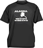 Alaska, Where You Can't Be Too Drunk Or Too Fat Kids T Shirt Youth XL-White