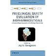 Preclinical Safety Evaluation of Biopharmaceuticals: A Science-Based Approach to Facilitating... by Joy A. Cavagnaro