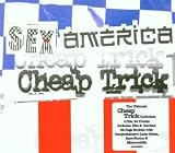 Sex, America, Cheap Trick