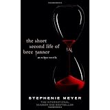 The Short Second Life of Bree Tanner: An Eclipse Novella (Twilight Saga)by Stephenie Meyer