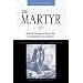 The Martyr: Luis de Carvajal, A Secret Jew in Sixteenth-Century Mexico (Jewish Latin America)