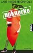 Unknorke: Roman